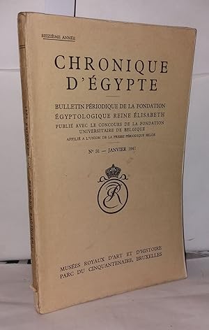 Chronique d'Égypte N° 31 Bulletin périodique de la fondation égyptologique Reine Élisabeth