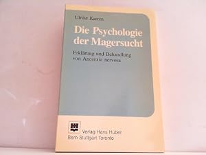 Seller image for Die Psychologie der Magersucht. Erklrung und Behandlung von Anorexia nervosa. for sale by Antiquariat Ehbrecht - Preis inkl. MwSt.