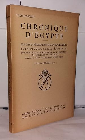 Chronique d'Égypte N° 38 Bulletin périodique de la fondation égyptologique Reine Élisabeth