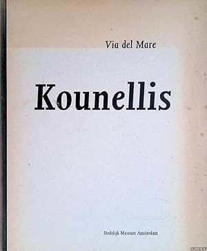 Seller image for Stedelijk Museum Amsterdam: Jannis Kounellis: Via del Mare for sale by Klondyke