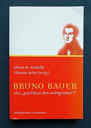 Bruno Bauer (1809 - 1882). Ein "Partisan des Weltgeistes"?