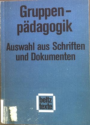 Bild des Verkufers fr Gruppenpdagogik, Auswahl aus Schriften und Dokumenten. Kleine pdagogische Texte ; Bd. 31 zum Verkauf von books4less (Versandantiquariat Petra Gros GmbH & Co. KG)