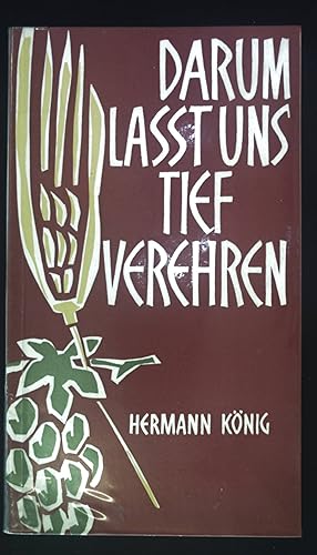 Immagine del venditore per Darum lat uns tief verehren. - Ein Beitrag zur Diskussion ber die Verehrung der Eucharistie venduto da books4less (Versandantiquariat Petra Gros GmbH & Co. KG)