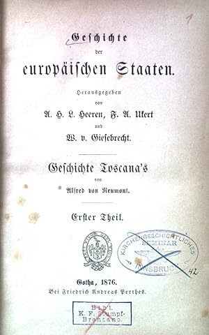 Geschichte Toscana's seit dem Ende des florentinischen Freistaats. Erster Theil: Die Medici 1530 ...