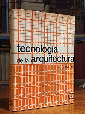 Tecnología de la arquitectura. Traducción de Buenaventura Bassegoda.
