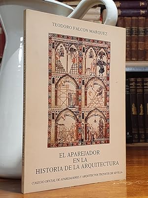 Imagen del vendedor de El aparejador en la Historia de la Arquitectura. a la venta por Librera Miau