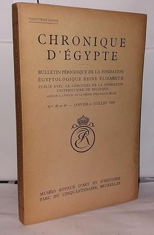 Chronique d'Égypte N° 39-40 Bulletin périodique de la fondation égyptologique Reine Élisabeth
