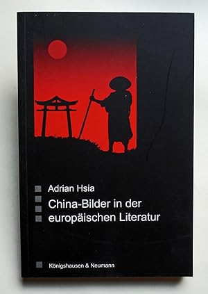 China-Bilder in der europäischen Literatur.