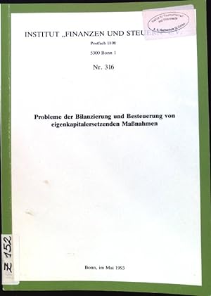 Seller image for Probleme der Bilanzierung und Besteuerung von eigenkapitalersetzenden Massnahmen. Institut Finanzen und Steuern ; Nr. 316 for sale by books4less (Versandantiquariat Petra Gros GmbH & Co. KG)