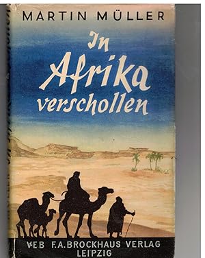 Immagine del venditore per In Afrika verschollen. Eduard Vogel und Moritz von Beurmann venduto da Bcherpanorama Zwickau- Planitz