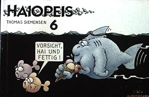 Haiopeis; Teil: 6., Vorsicht, Hai und fettig!