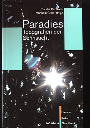 Seller image for Paradies : Topografien der Sehnsucht. Literatur, Kultur, Geschlecht / Kleine Reihe ; Bd. 27 for sale by books4less (Versandantiquariat Petra Gros GmbH & Co. KG)