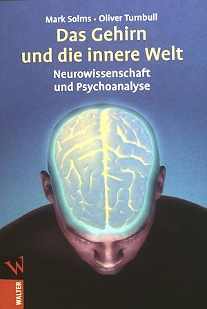 Bild des Verkufers fr Das Gehirn und die innere Welt : Neurowissenschaft und Psychoanalyse. zum Verkauf von books4less (Versandantiquariat Petra Gros GmbH & Co. KG)