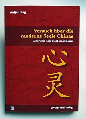 Bild des Verkufers fr Versuch ber die moderne Seele Chinas. Eindrcke einer Psychoanalytikerin. zum Verkauf von Versandantiquariat Wolfgang Petry