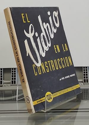 Imagen del vendedor de El vidrio en la construccin a la venta por Librera Dilogo