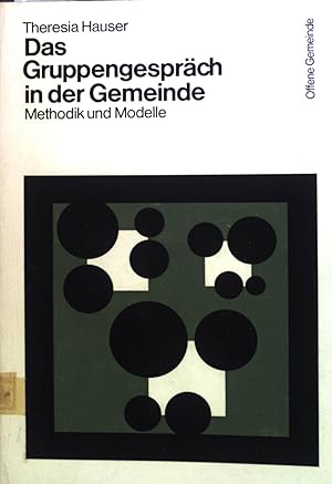 Seller image for Das Gruppengesprch in der Gemeinde : Methodik u. Modelle. Offene Gemeinde ; Bd. 9 for sale by books4less (Versandantiquariat Petra Gros GmbH & Co. KG)