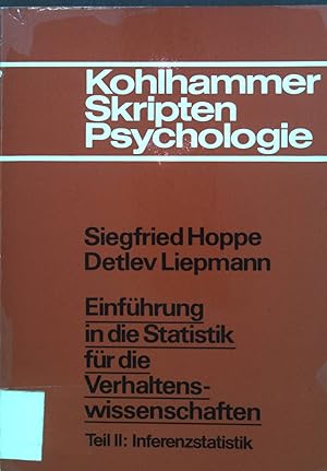 Seller image for Einfhrung in die Statistik fr die Verhaltenswissenschaften. Ein Arbeitstext mit einer Einfhrung in die EDV. Teil II: Inferenzstatistik. Kohlhammer-Skripten Psychologie for sale by books4less (Versandantiquariat Petra Gros GmbH & Co. KG)