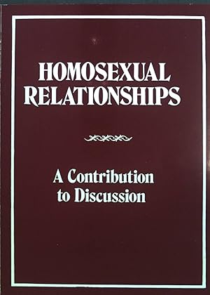 Bild des Verkufers fr Homosexual Relationships. A Constribtion to Discussion. zum Verkauf von books4less (Versandantiquariat Petra Gros GmbH & Co. KG)