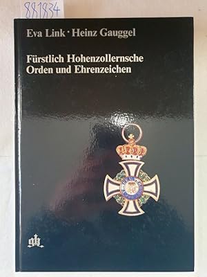 Bild des Verkufers fr Frstlich Hohenzollernsche Orden und Ehrenzeichen : zum Verkauf von Versand-Antiquariat Konrad von Agris e.K.