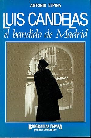 Imagen del vendedor de Luis candelas el bandido de madrid a la venta por LIBRERA LAS HOJAS