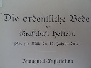 Bild des Verkufers fr Die ordentliche Bede der Graffschaft Holstein. (Bis zur Mitte des 14. Jahrhunderts.). Inaugural-Dissertation zur Erlangung der Doktorwrde einer Hohen Philosophischen Fakultt der Christian-Albrechts-Universitt zu Kiel. Kiel, Jensen, 1905. 65 S., 1 Bl. Halblederband mit goldgeprgtem Rckentitel. zum Verkauf von Antiquariat Daniel Schramm e.K.