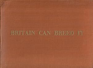 Britain Can Breed It; Live Stock of the British Isles Reviewed