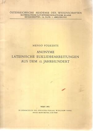 Bild des Verkufers fr Anonyme Lateinische Euklidbearbeitungen aus dem 12. Jahrhundert, sterr. Akad. der Wiss. Math.-Naturwiss. Klasse Denkschriften 116. Band, 1. Abhandlung, zum Verkauf von nika-books, art & crafts GbR