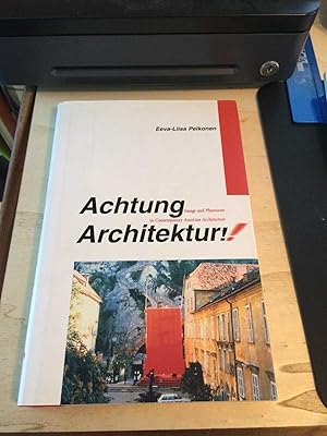 Immagine del venditore per Achtung Architektur! Image and Phantasm in Contemporary Austrian Architecture venduto da Dreadnought Books