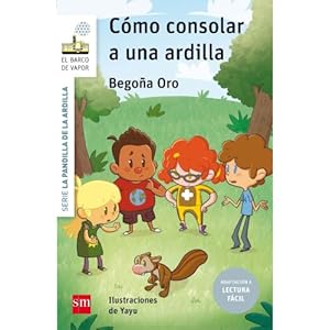 Seller image for CMO CONSOLAR A UNA ARDILLA (LECTURA FCIL) for sale by Libreria Nuevo Siglo 21 SL