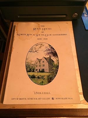 The Rural Houses of North Avon & South Gloucestershire, 1400-1720