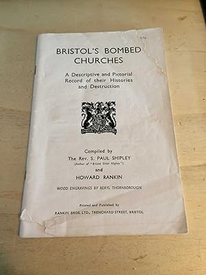 Seller image for Bristol's Bombed Churches. A Descriptive and Pictorial Record of their Histories and Destruction for sale by Dreadnought Books