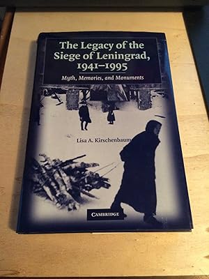 Image du vendeur pour The Legacy of the Siege of Leningrad, 1941-1995: Myth, Memories, and Monuments mis en vente par Dreadnought Books