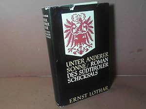 Unter anderer Sonne - Roman des Südtiroler Schicksals. (= Ausgewählte Werke, Band 1).