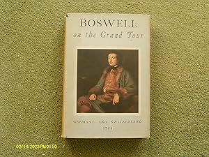 Seller image for Boswell On The Grand Tour, Germany and Switzerland 1764 and Italy, Corsica and France 1765-1766 2 vols for sale by Buybyebooks