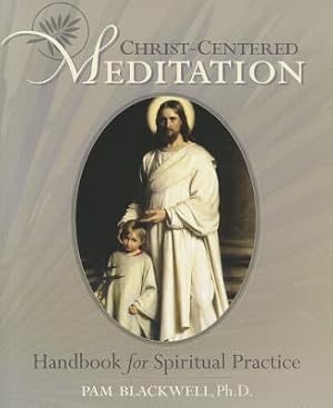 Seller image for Christ-Centered Meditation: Handbook for Spiritual Practice (Paperback or Softback) for sale by BargainBookStores