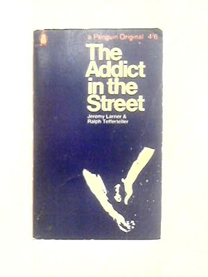 Bild des Verkufers fr The Addict in the Street (A Penguin Original) zum Verkauf von World of Rare Books