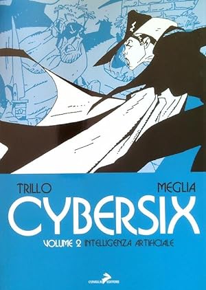 Bild des Verkufers fr Cybersix Vol. 2 Intelligena artificiale zum Verkauf von Librodifaccia