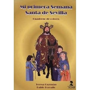 Imagen del vendedor de Mi Primera Semana Santa De Sevilla a la venta por Libreria Nuevo Siglo 21 SL