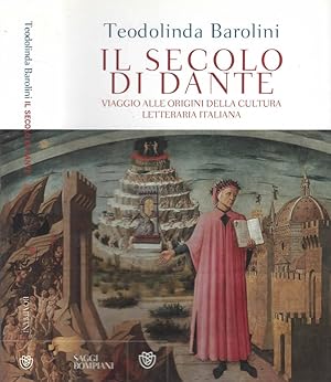 Immagine del venditore per Il secolo di Dante Viaggio alle origini della cultura letteraria italiana venduto da Biblioteca di Babele