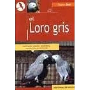 Immagine del venditore per El loro gris venduto da Libreria Nuevo Siglo 21 SL