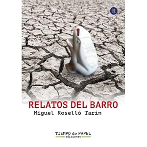 Imagen del vendedor de RELATOS DEL BARRO a la venta por Libreria Nuevo Siglo 21 SL