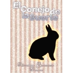 Image du vendeur pour El Conejo De La Suerte mis en vente par Libreria Nuevo Siglo 21 SL