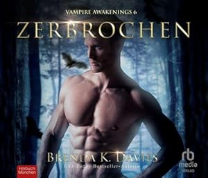 Seller image for Zerbrochen : Vampire Awakenings 6 for sale by AHA-BUCH GmbH