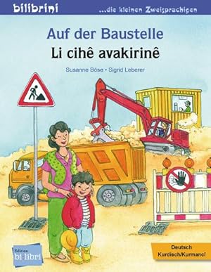 Imagen del vendedor de Auf der Baustelle. Deutsch-Kurdisch/Kurmanc : Kinderbuch Deutsch-Kurdisch/Kurmanc a la venta por Smartbuy