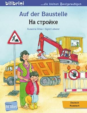 Imagen del vendedor de Auf der Baustelle. Deutsch-Russisch : Kinderbuch Deutsch-Russisch a la venta por Smartbuy