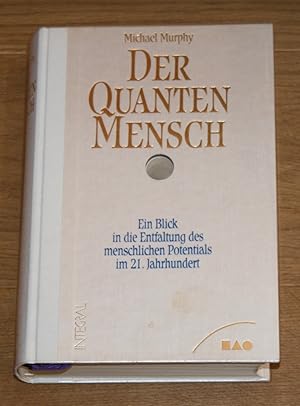 Bild des Verkufers fr Der Quanten-Mensch. Signiert! [Ein Blick in die Entfaltung des menschlichen Potentials im 21. Jahrhundert.] zum Verkauf von Antiquariat Gallenberger