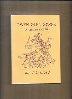 Bild des Verkufers fr Owen Glendower: Owain Glyndwr [1354? - 1416?] zum Verkauf von Gwyn Tudur Davies