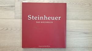 Steinheuer - das Kochbuch. (Fotogr.: Peter Schulte Photographie. Texte: Enno Dobberke)