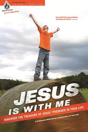 Seller image for Jesus Is With Me : Discover the Treasure of Jesus' Presence in Your Life: A 12-Session Bible Study on God's Plan for Your Life for sale by GreatBookPrices
