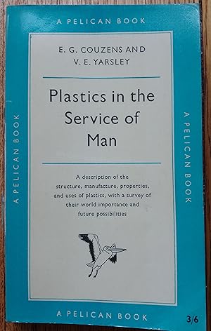 Plastics In The Service of Man